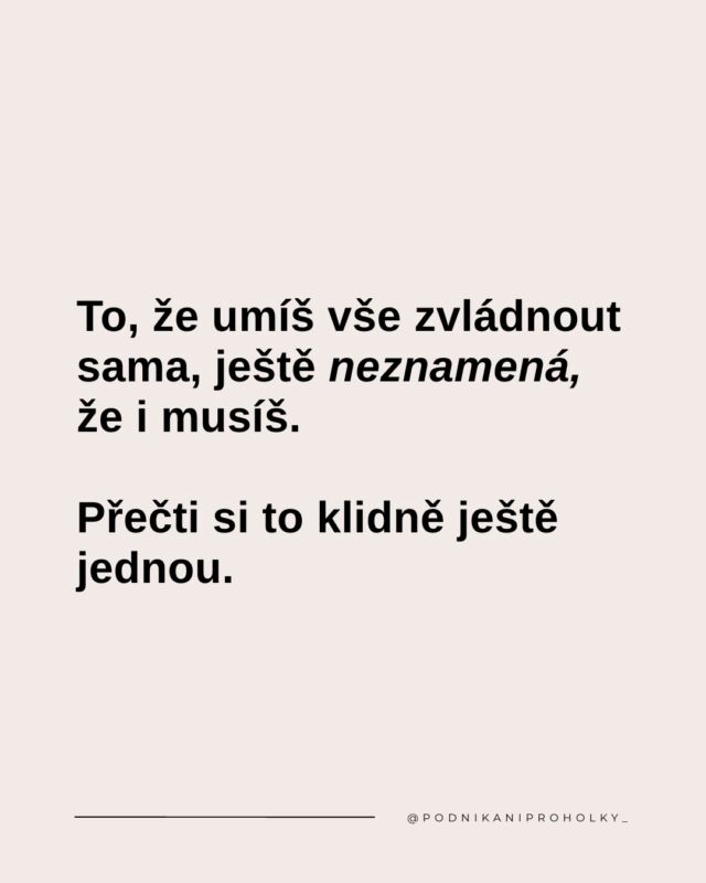 Tento reminder dnes posíláme všem podnikatelkám, které se snaží vždy vše zvládat samy: To, že to umíte, neznamená, že musíte. ⁣👋🏼

Soustřeď se proto pouze na svoji zónu génia a ostatní činnosti deleguj dále. 🤍 

Uvidíš, že si za tento krok opravdu poděkuješ! 🫂

Rezonuje s tebou tento příspěvek? Ulož si jej, pokud ano, a označ v komentářích svou byznys kámošku ⬇️💬, která si přesně tuto myšlenku dnes také potřebuje připomenout. 

S láskou
Tým Pph